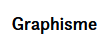 Graphisme